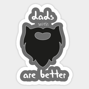 dads with beards are better funny quote Sticker